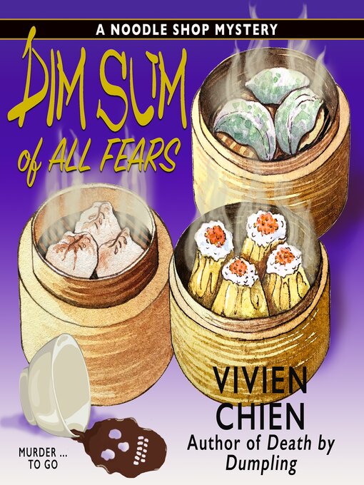Title details for Dim Sum of All Fears by Vivien Chien - Available